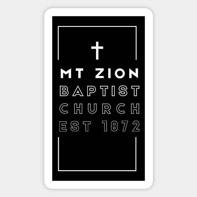 Est 1872 Mt Zion Baptist Magnet by Lorick Road